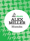 Manuka Allen & Unwin Shorts by Alex Miller eBook